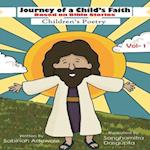 Journey of a Child's Faith -Based on Bible Stories -Volume 1 