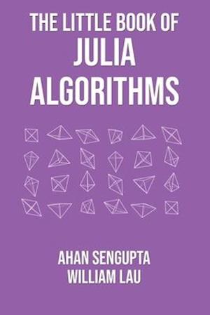 The Little Book of Julia Algorithms