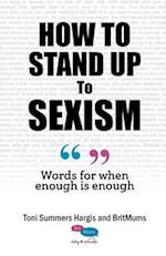 How To Stand Up To Sexism