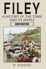 Filey A History of the Town and its People.  New Edition