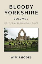 Bloody Yorkshire Volume 3 