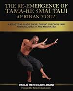 The Re-emergence of Tama-re Smai Taui Afrikan Yoga