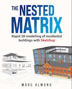 The Nested Matrix: Rapid 3D modelling of residential buildings with Sketchup 