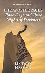 The Apostle Paul's Three Days and Three Nights of Darkness 