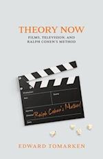 Theory Now: Films, Television, and Ralph Cohen's Method 