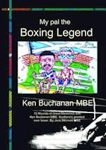 My Pal The Boxing Legend Ken Buchanan 