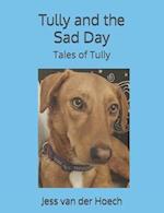 Tully and the Sad Day