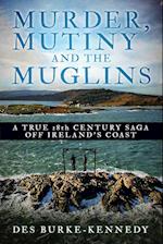 Murder, Mutiny and the Muglins 