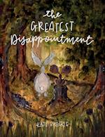 The Greatest Disappointment 