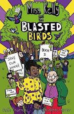 Miss Kelly and the Blasted Birds: Book TWO 