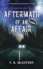 Aftermath of an Affair: An Intriguing Psychological Thriller 