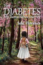 Type 1 Diabetes: My Tumultuous Journey 