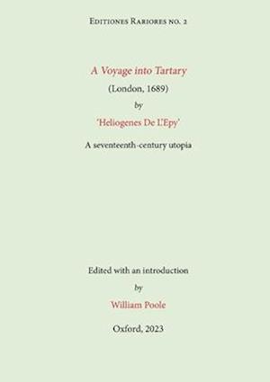 A Voyage into Tartary (London, 1689) by Heliogenes De L'Epy