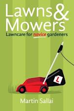 Lawns & Mowers: Lawncare for novice gardeners 