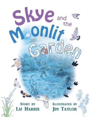 Skye and the Moonlit Garden