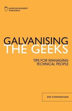 Galvanising the Geeks