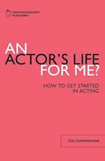 An Actor's Life for Me 
