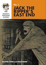 Edgar's Guide to Jack the Ripper's East End