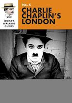 Edgar's Guide to Charlie Chaplin's London