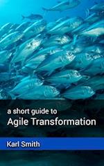 A short guide to Agile Transformation 