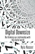 Digital Downsize: Re-thinking our relationship with the digital world 