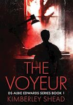 The Voyeur: A British Detective Crime Series 