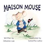 Maison Mouse 