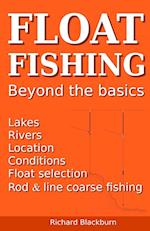 Float Fishing beyond the basics 