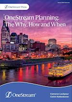 OneStream Planning: The Why, How and When 