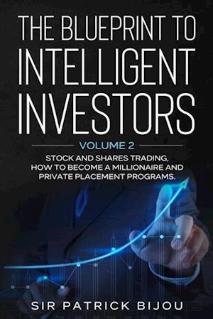 THE BLUEPRINT TO INTELLIGENT INVESTORS