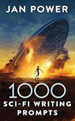 1000 Sci-Fi Writing Prompts: Story Starters and Writing Exercises for the Creative Author 