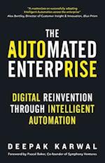 The Automated Enterprise: Digital Reinvention Through Intelligent Automation 