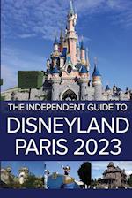 The Independent Guide to Disneyland Paris 2023 