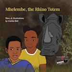 Mhelembe, the Rhino Totem 