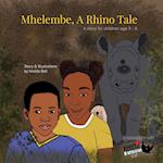 Mhelembe - A Rhino Tale 