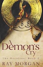 A Demon's Cry: The Occultus: Book 2 (A Supernatural Thriller) 