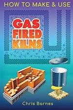 How To Make & Use Gas Fired Kilns 