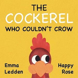 The Cockerel Who Couldn't Crow