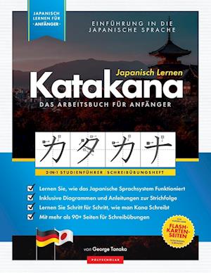 Japanisch Lernen für Anfänger - Das Katakana Arbeitsbuch