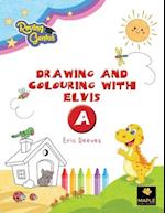 Drawing and Colouring with Elvis - A 