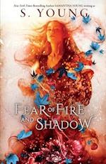 Fear of Fire and Shadow 