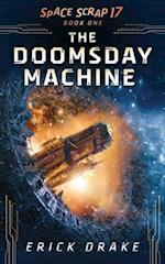 The Doomsday Machine: Space Scrap 17 Book One 