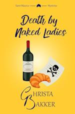 Death by Naked Ladies: A Clean Cozy Mystery with a Bit of Ooh-La-La 