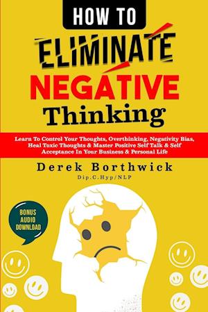 How to Eliminate Negative Thinking