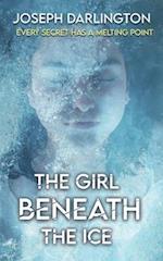 The Girl Beneath the Ice: A Chilly Thriller 