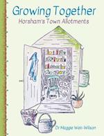 Growing Together - Horsham's Town Allotments 