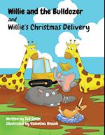 Willie and the Bulldozer  and Willie's Christmas Delivery