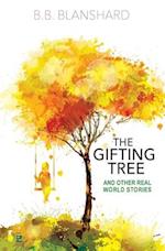 The Gifting Tree And Other Real World Stories