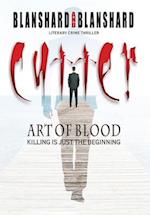 Cutter: Art Of Blood. Literary Crime Thriller: Killing Is Just The Beginning 