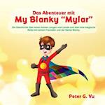 Das Abenteuer mit My Blanky "Mylar"